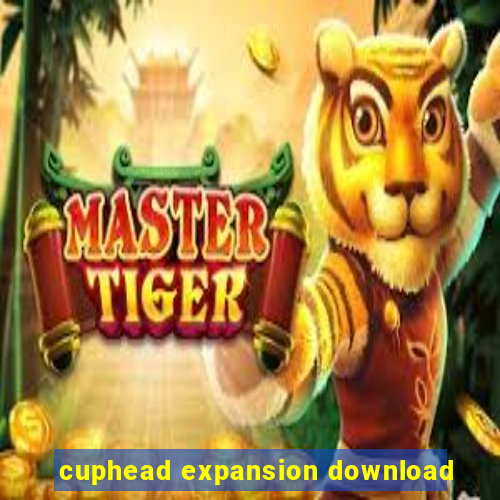 cuphead expansion download